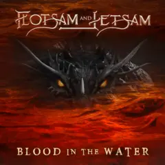 Flotsam And Jetsam : Blood in the Water (Single)